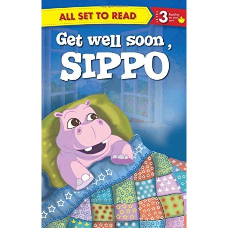 Get Well Soon, Sippo - All Set to Read - Level 3