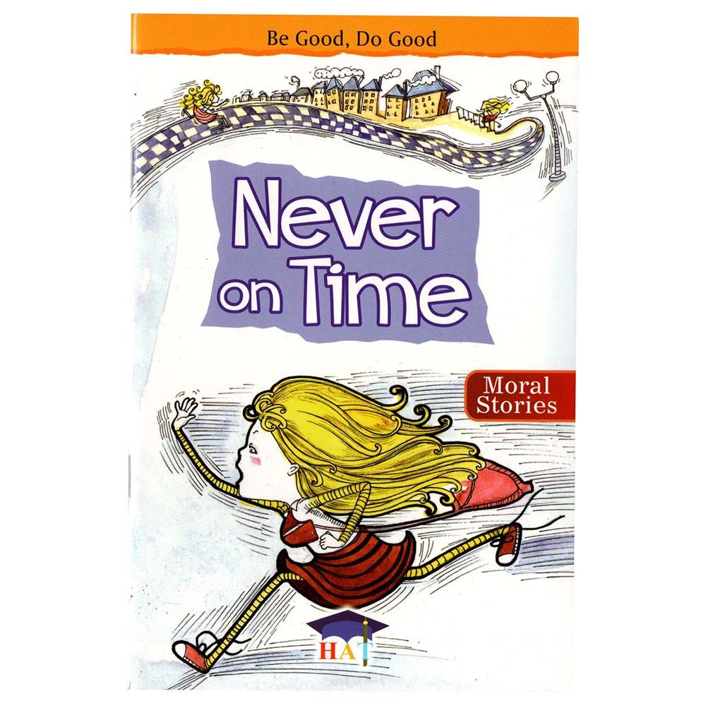 قصة Moral Stories Never On Time