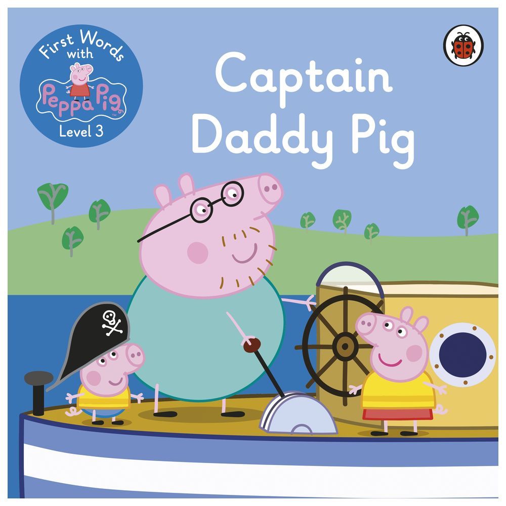 كتاب First Words with Peppa Level 3 - Captain Daddy Pig