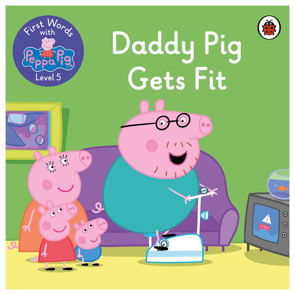 كتاب First Words With Peppa Level 5 - Daddy Pig Gets Fit