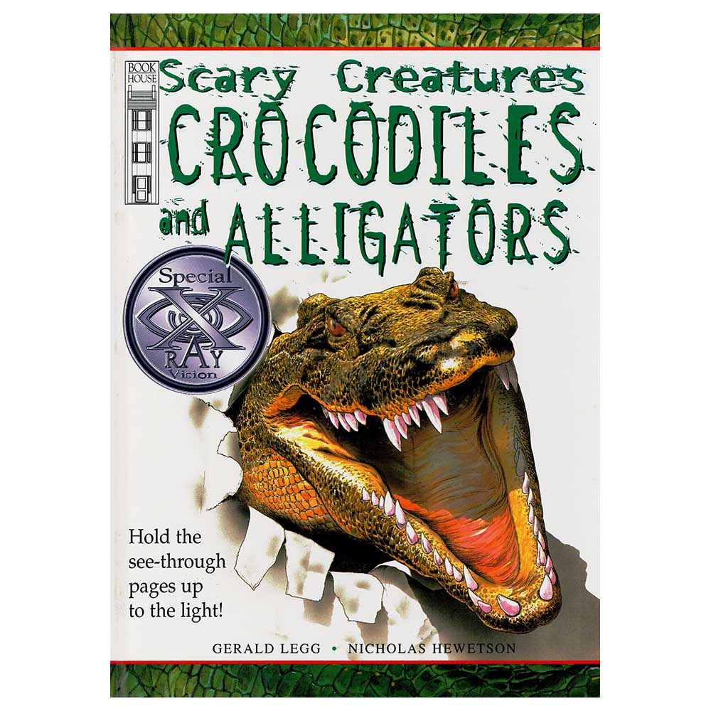 كتاب Scary Creatures - Crocodile and Alligators