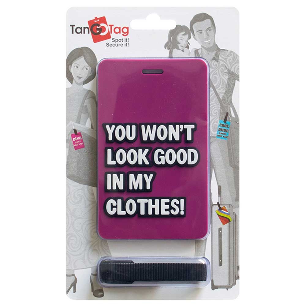 تانغوتاغ- شارة أمتعة You Won t Look Good In My Clothes - زهري