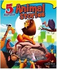 كتاب القصص القصيرة بعنوان  Large Print 5 Minute Animal Stories