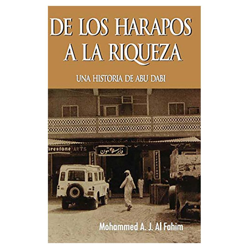 كتاب From Rags To Riches: Story Of Abu Dhabi (Spanish)