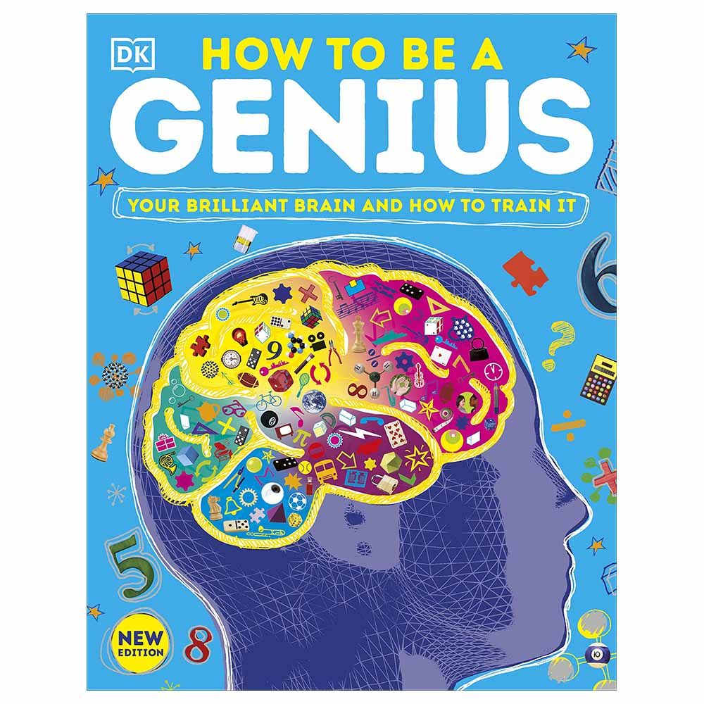 كتاب How To Be A Genius: Your Brilliant Brain And How To Train It