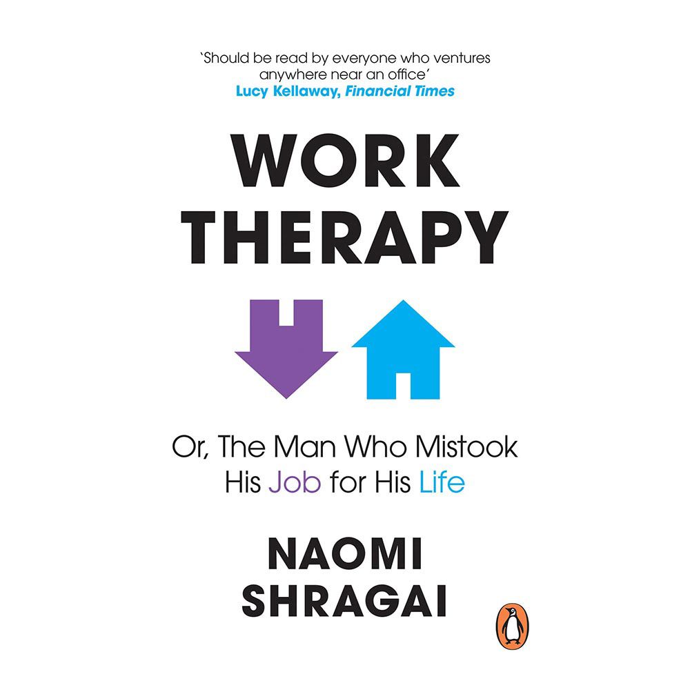 كتاب Work Therapy: Or The Man Who Mistook His Job for His Life