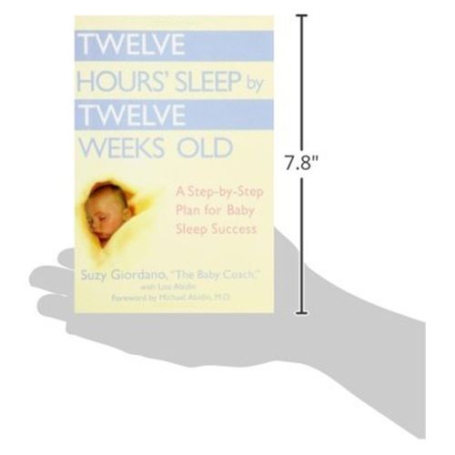 Twelve Hours' Sleep by Twelve Weeks Old Hardcover