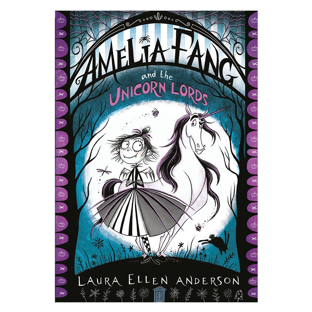 Amelia Fang and the Unicorn Lords The Amelia Fang Series