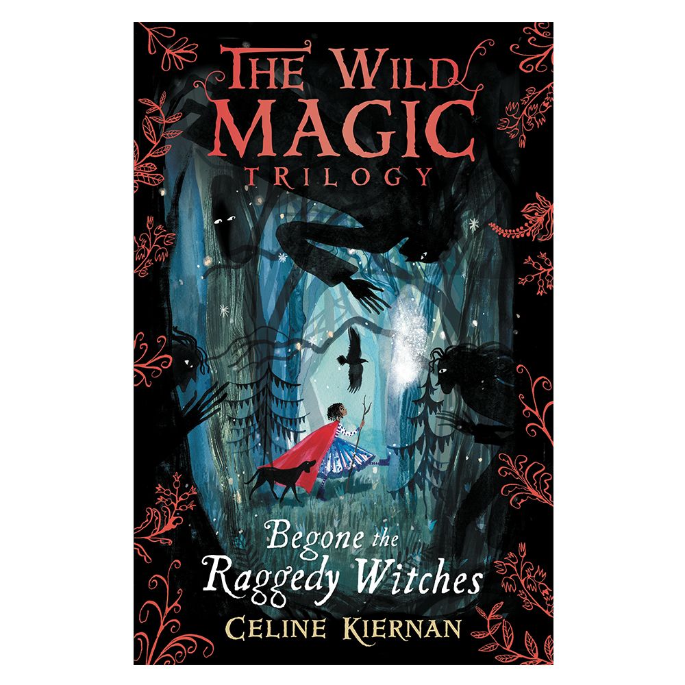 The Wild Magic Trilogy Begone the Raggedy Witches