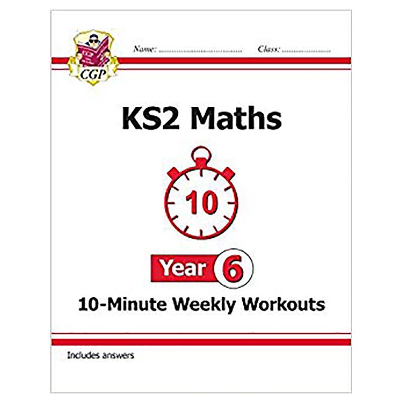 Ks2 Math's 10-Minute Weekly Workouts - Year 6