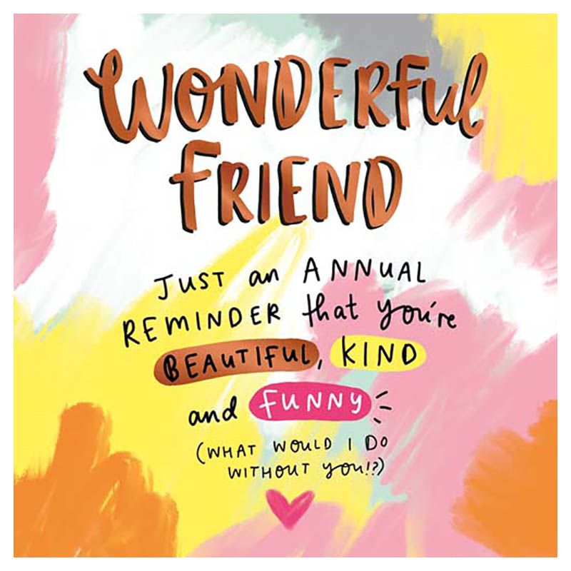 Pigment - Wonderful Friend Annual Reminder Greeting Card