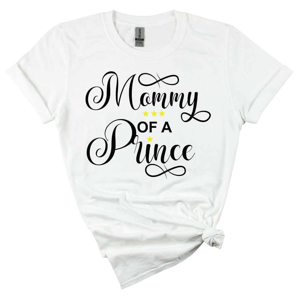 Matching Family Outfits - Mommy Of A Prince T-Shirt - White