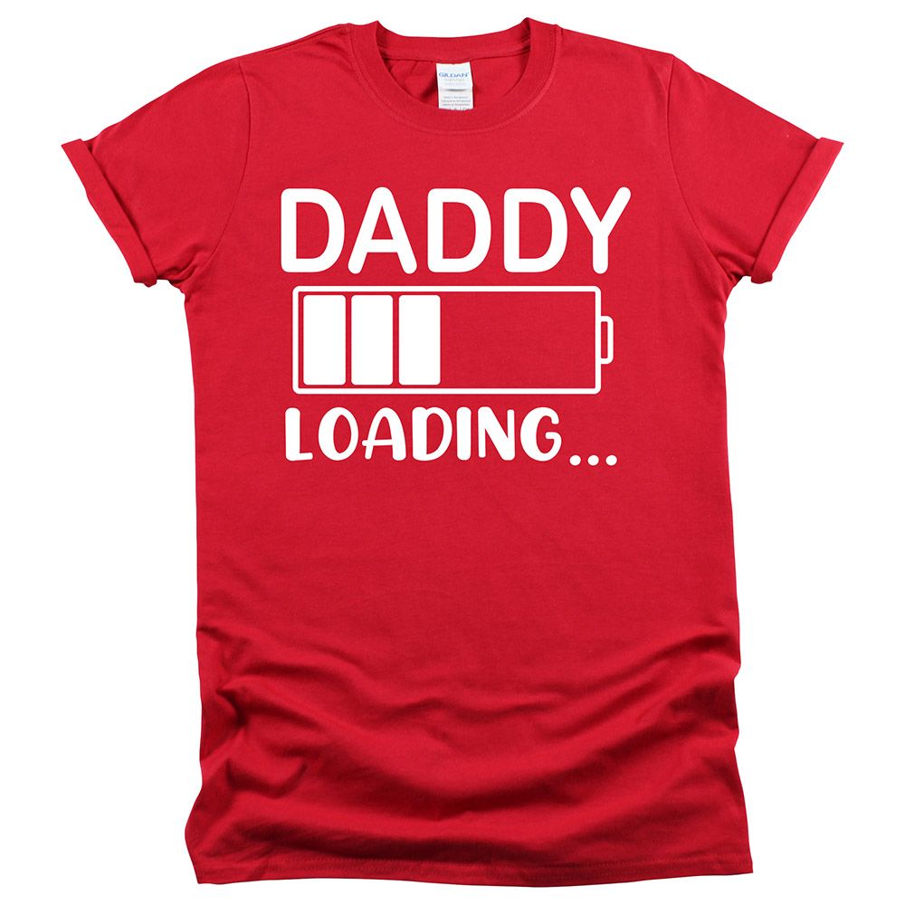 Matching Family Outfits - Daddy "Loading.." T-Shirt - Red