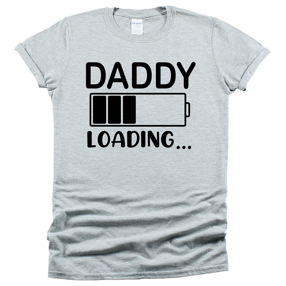 Matching Family Outfits - Daddy "Loading.." T-Shirt - Grey