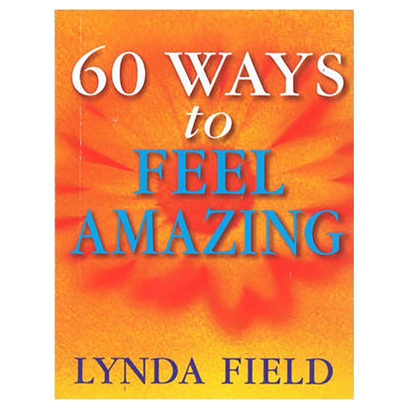 كتاب 60 Ways To Feel Amazing