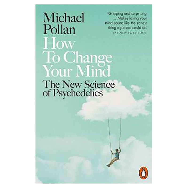 كتاب How To Change Your Mind The New Science Of Psychedelics