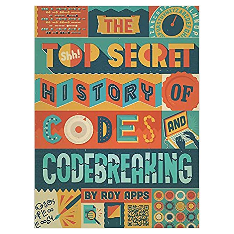 كتاب The Top Secret History of Codes and Code Breaking