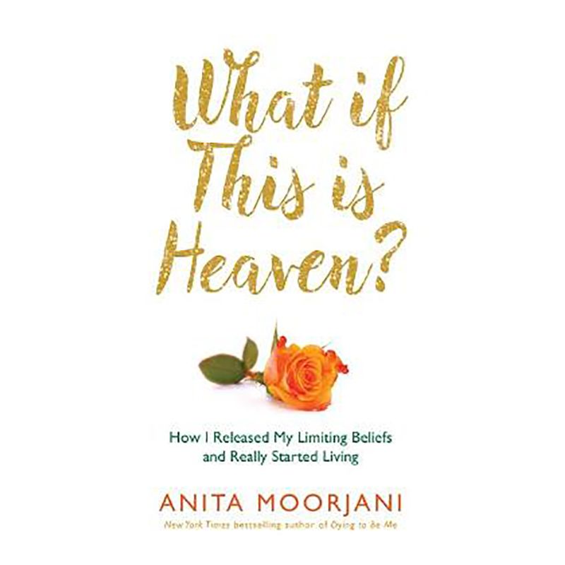 كتاب What If This Is Heaven?: How I Released My Limiting Beliefs