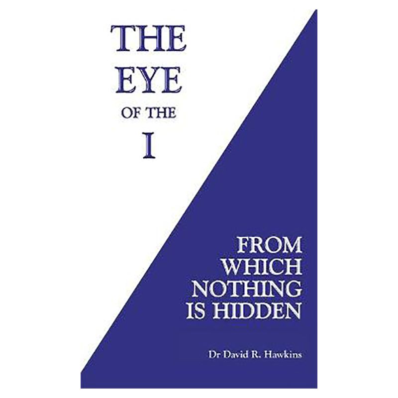 كتاب The Eye Of The I: From Which Nothing Is Hidden