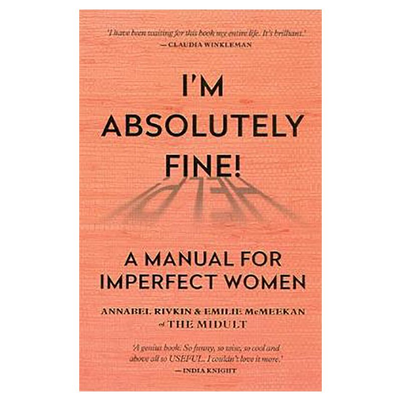 كتاب I'M Absolutely Fine!: A Manual For Imperfect Women