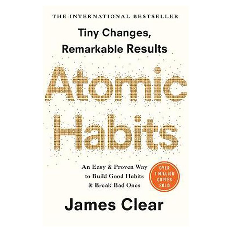 Atomic Habits: An Easy And Proven Way