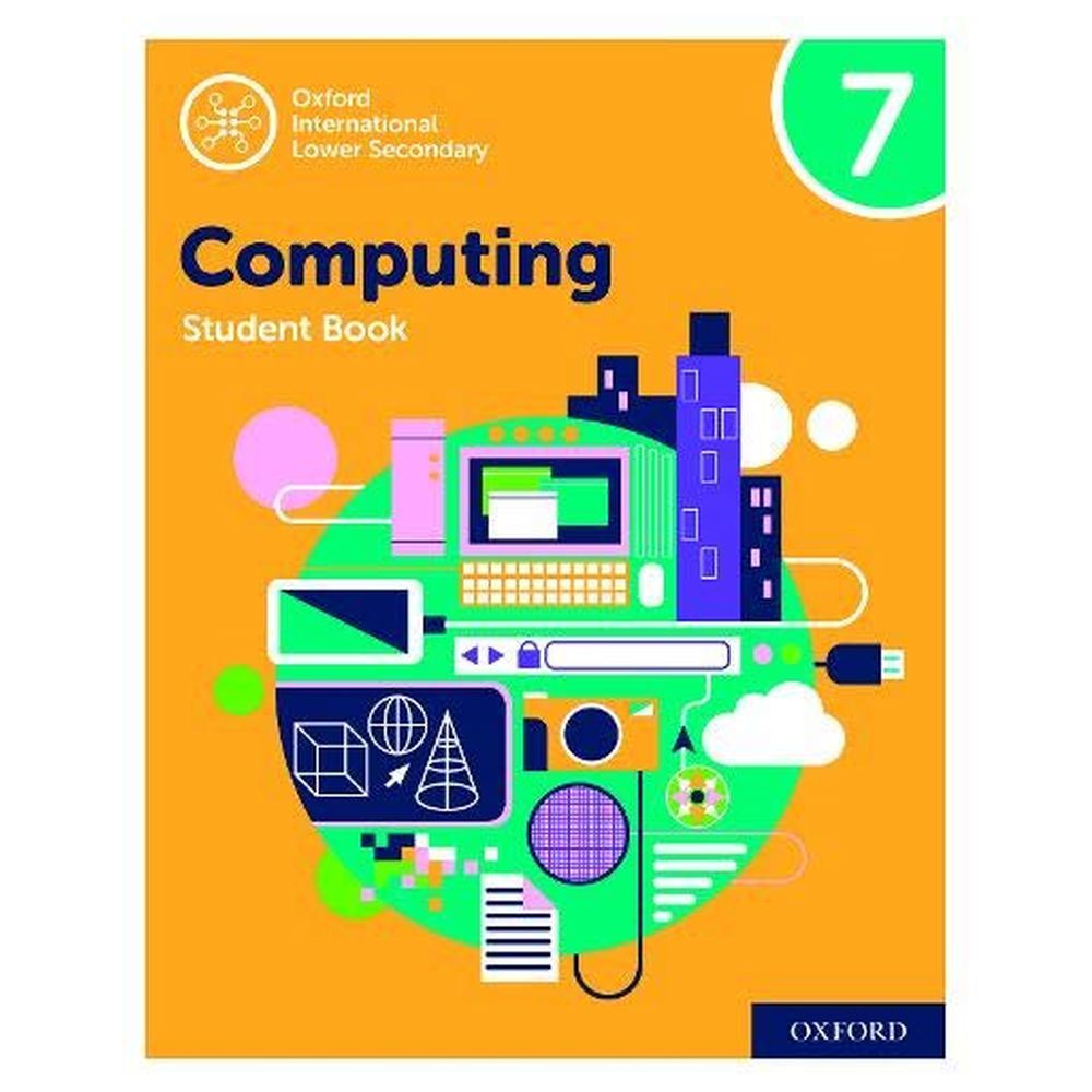 Oxford International Lower Secondary Computing Student Book 7