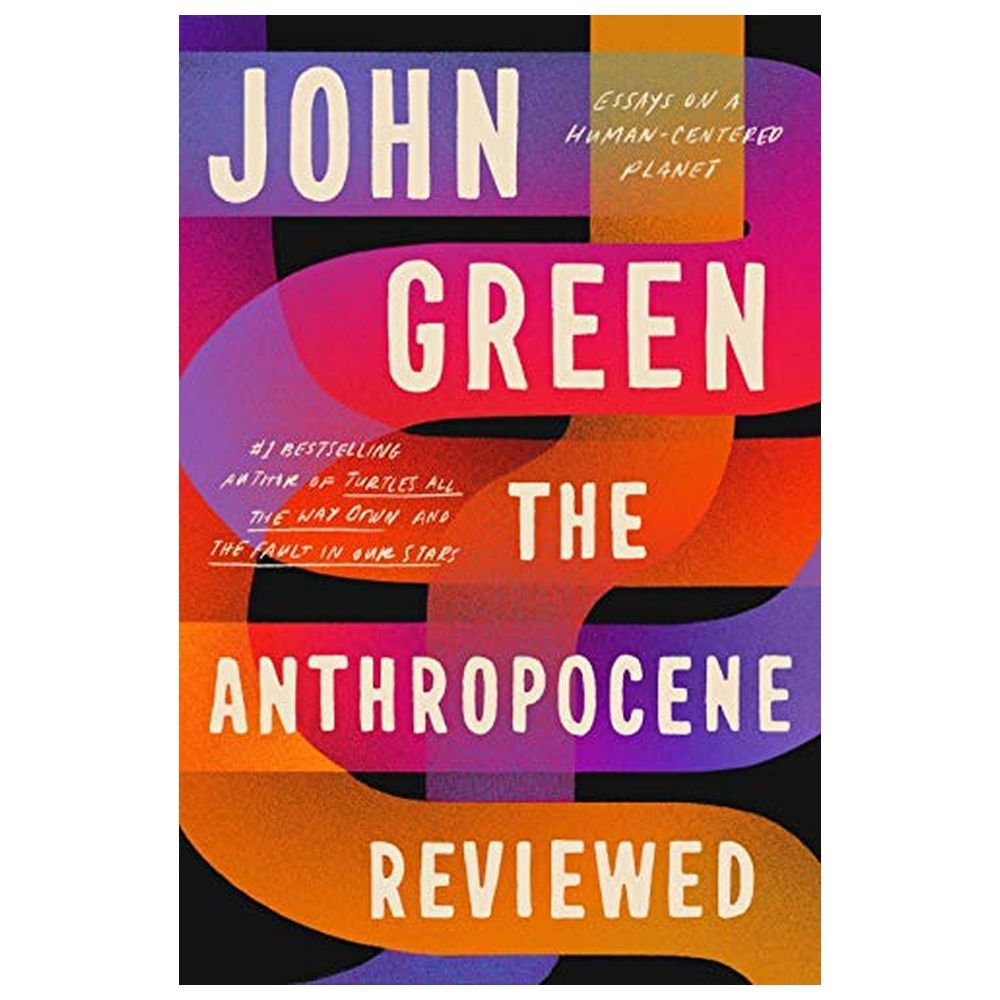 The Anthropocene Reviewed