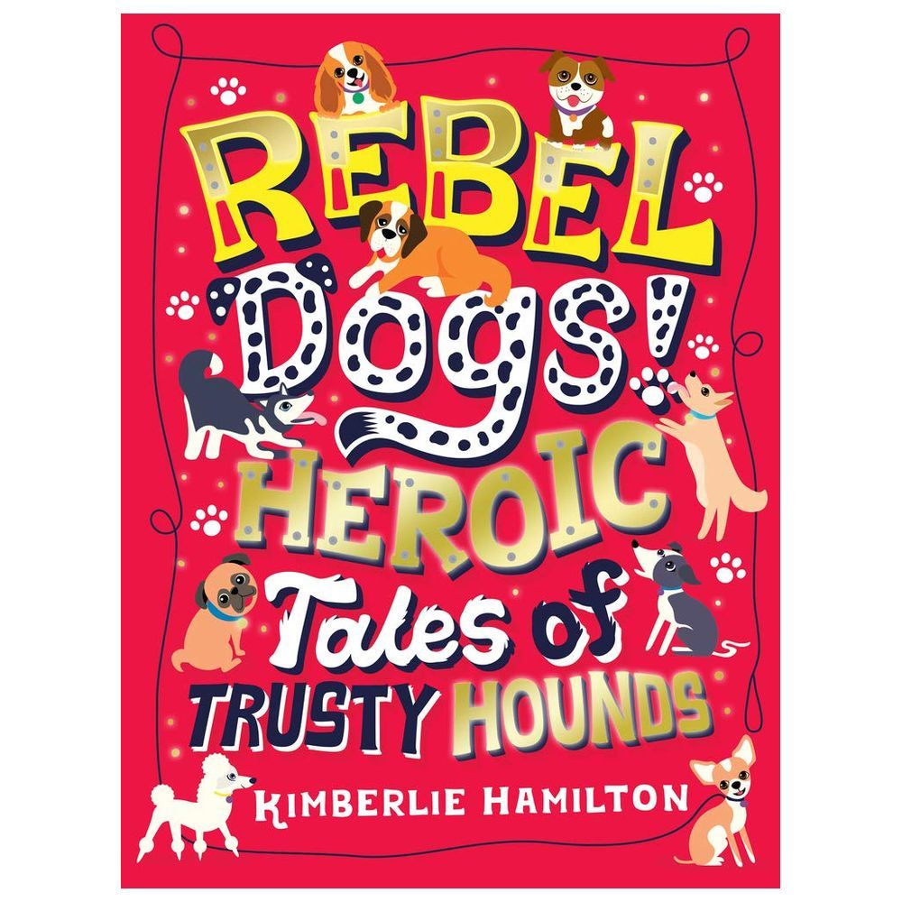 كتاب Rebel Dogs Heroic Tales Of Trusty Hounds