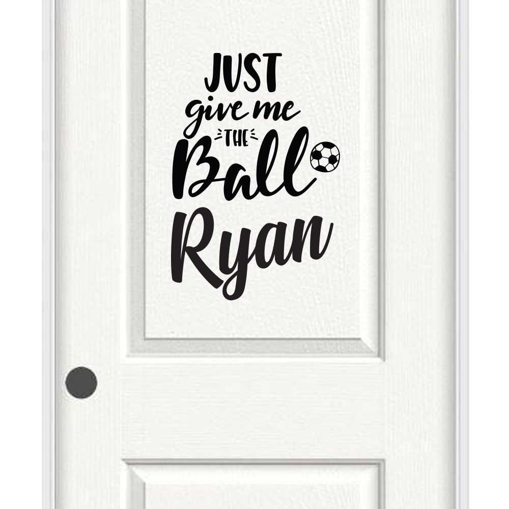 Give Me The Ball - Personalized Wall Decal