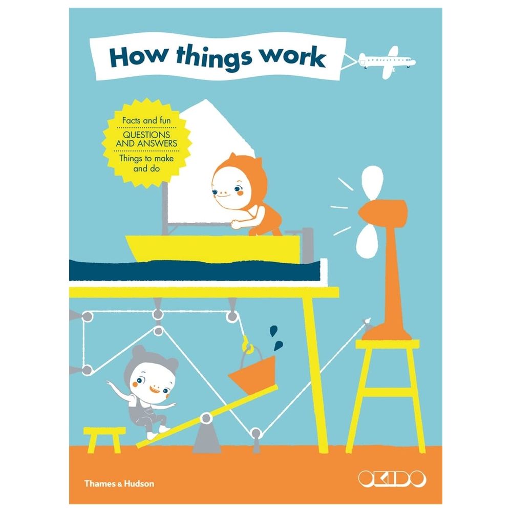 How Things Work: Facts And Fun Questions And Answers Things To Make And Do