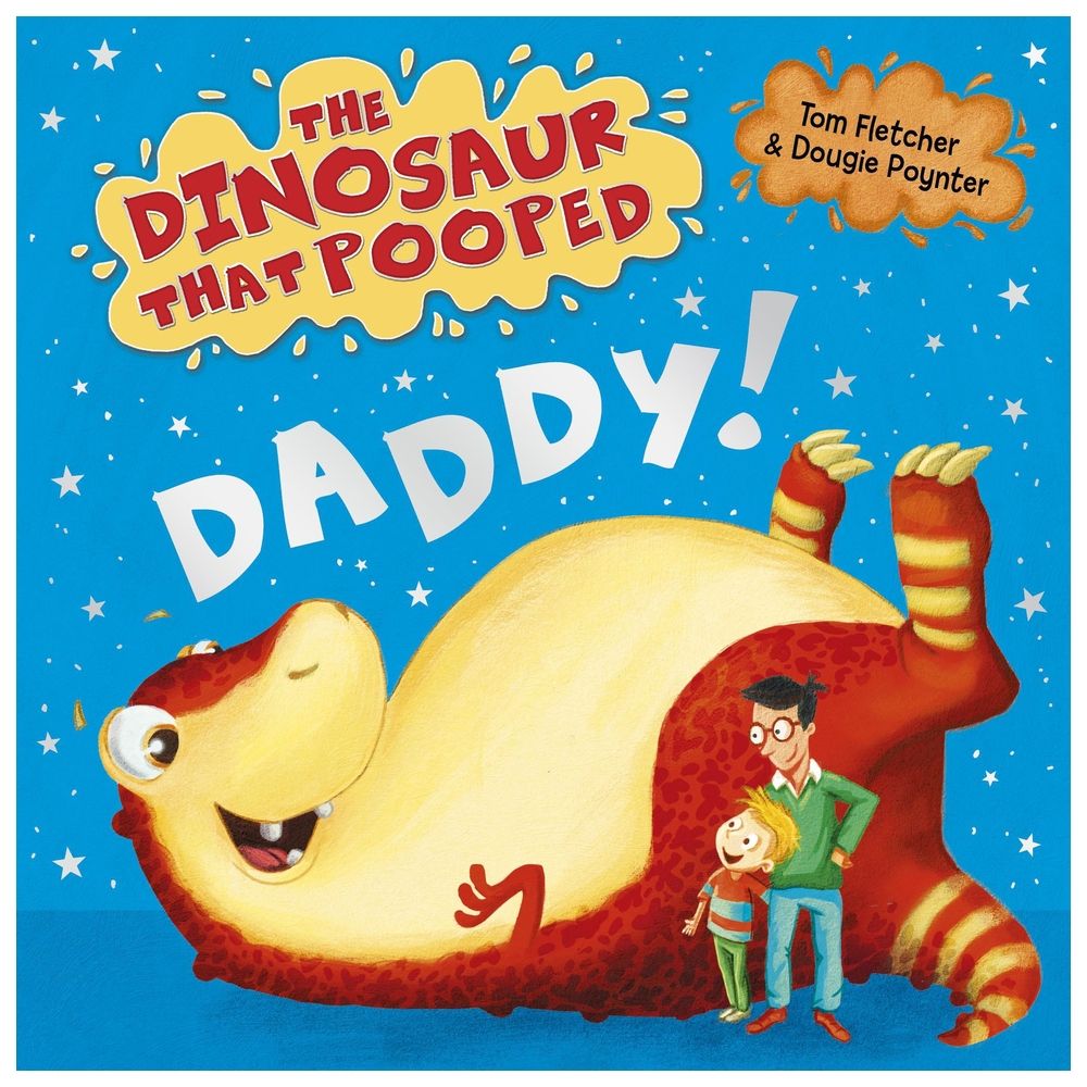 The Dinosaur That Pooped Daddy!