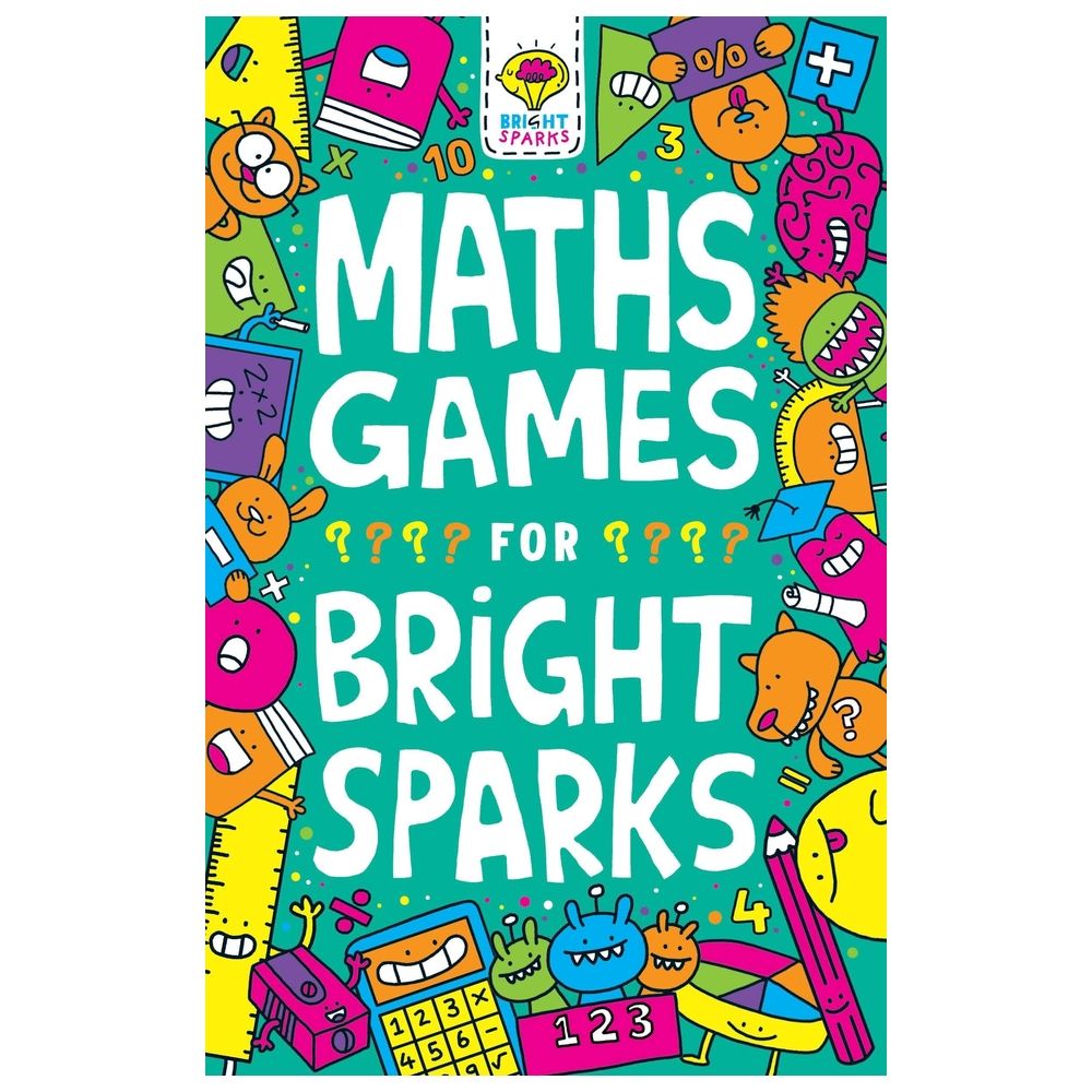 Maths Games For Bright Sparks: Ages 7 To 9