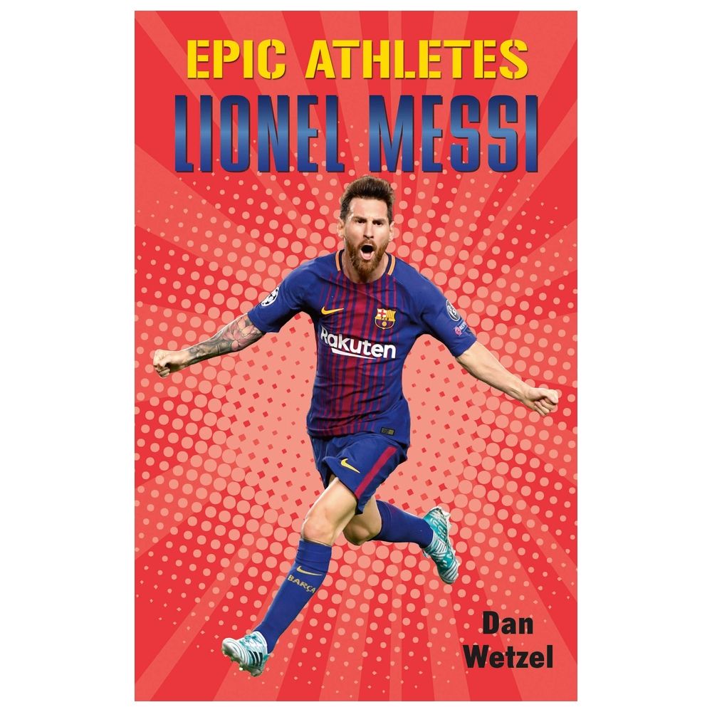 Epic Athletes: Lionel Messi