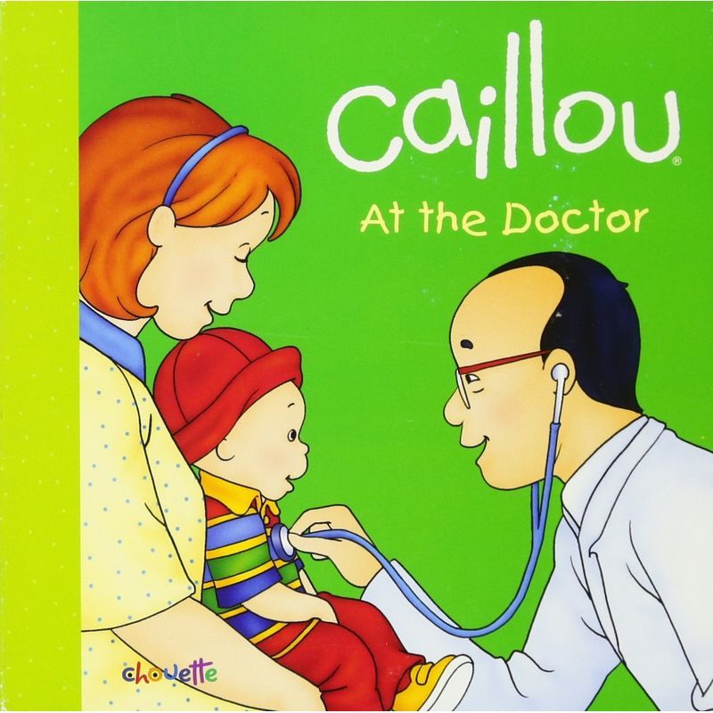 Caillou: At The Doctor: At The Doctor