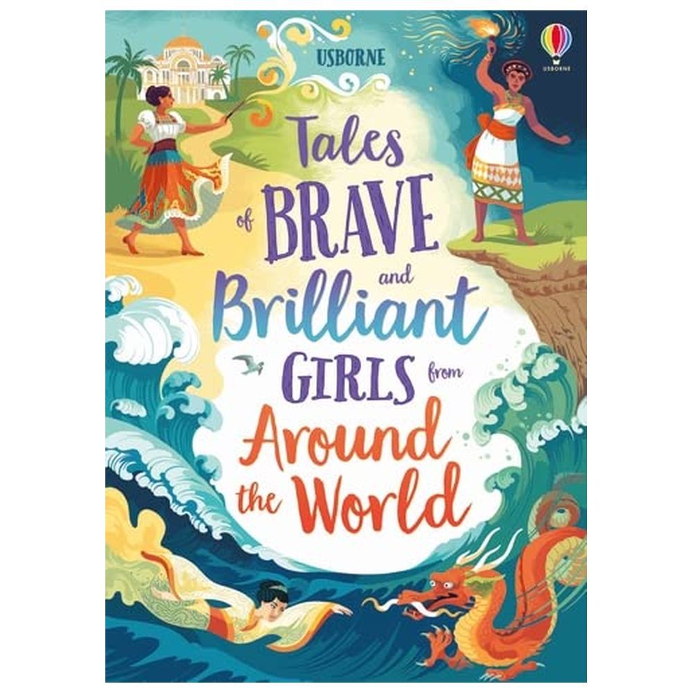 Tales Of Brave And Brilliant Girls From Around The World