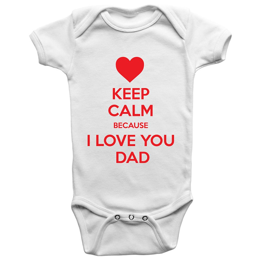 Limited Edition - Keep Calm I Love You Dad Onesie Bodysuit